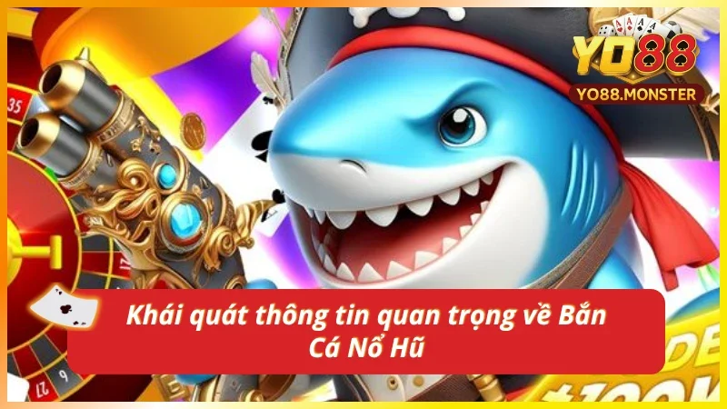 Bắn Cá Nổ Hũ và những điều Newbie nên biết