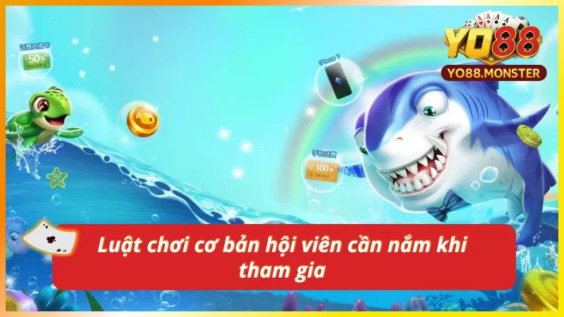 Quy định trong game bắn cá cần hiểu rõ khi tham gia