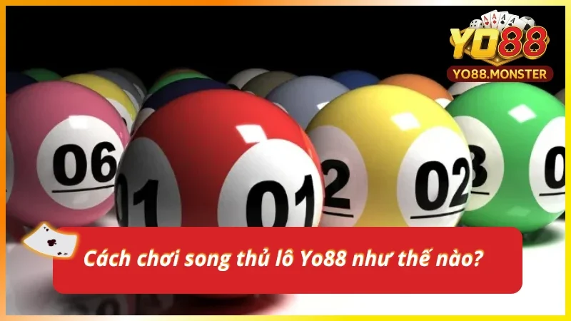 Cách chơi song thủ lô đơn giản, dễ hiểu