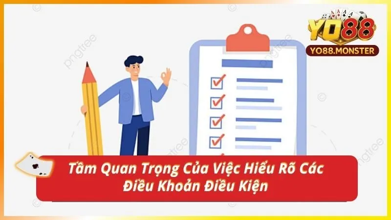 Tầm Quan Trọng Của Việc Hiểu Rõ Các Điều Khoản Điều Kiện