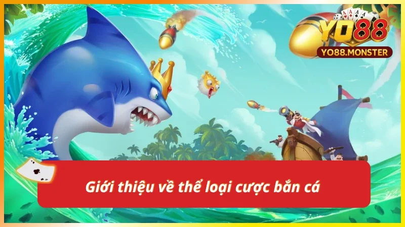 Thể loại cược vua bắn cá mới lạ và hấp dẫn